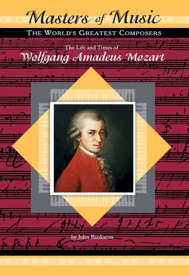  The Life and Times of Wolfgang Amadeus Mozart(Kobo/電子書)