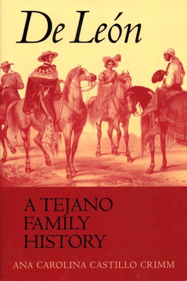  De León, a Tejano Family History(Kobo/電子書)