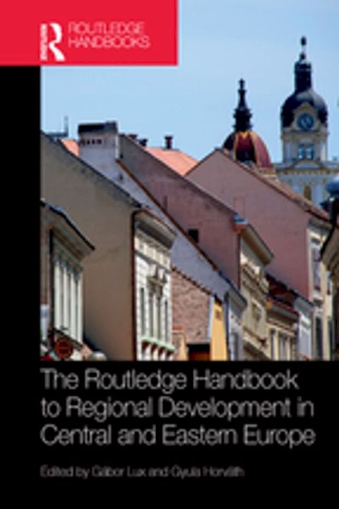 The Routledge Handbook to Regional Development in Central and Eastern Europe(Kobo/電子書)