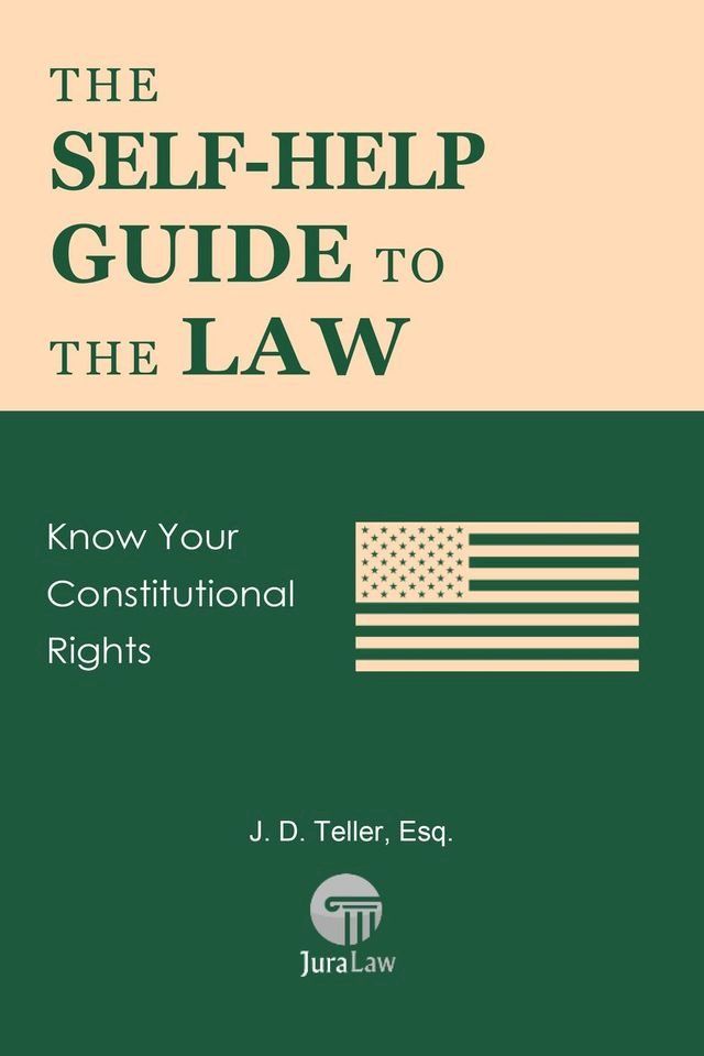  The Self-Help Guide to the Law: Know Your Constitutional Rights(Kobo/電子書)