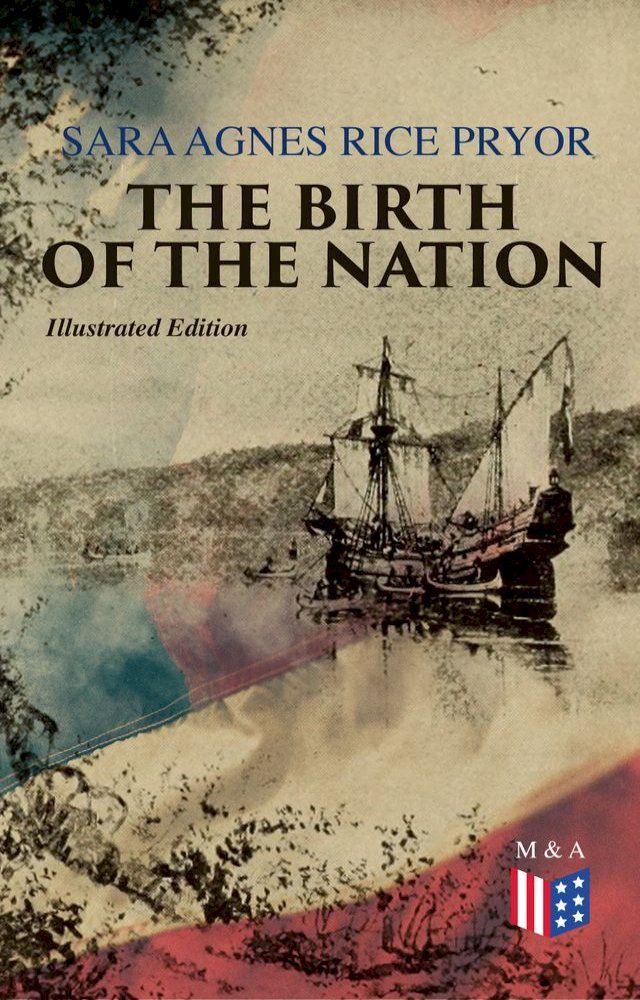  The Birth of the Nation (Illustrated Edition)(Kobo/電子書)