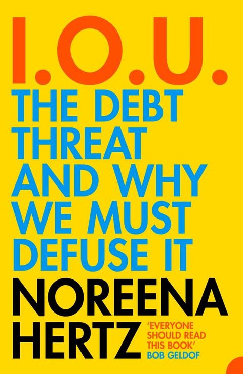 IOU: The Debt Threat and Why We Must Defuse It(Kobo/電子書)