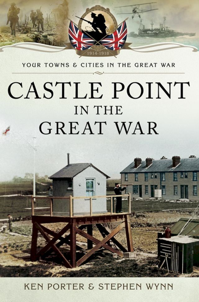  Castle Point in the Great War(Kobo/電子書)