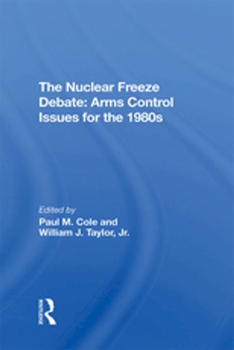 The Nuclear Freeze Debate(Kobo/電子書)