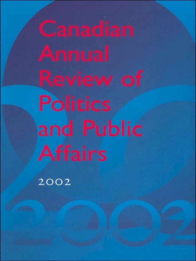  Canadian Annual Review of Politics and Public Affairs 2002(Kobo/電子書)