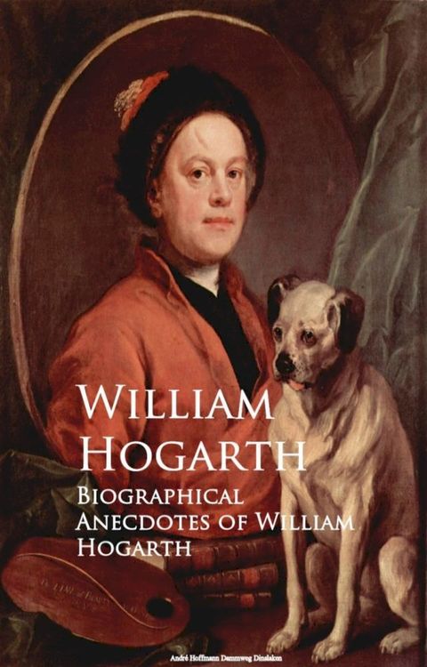 Biographical Anecdotes of William Hogarth(Kobo/電子書)