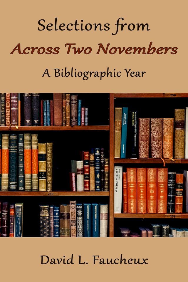  Selections from Across Two Novembers: A Bibliographic Year(Kobo/電子書)