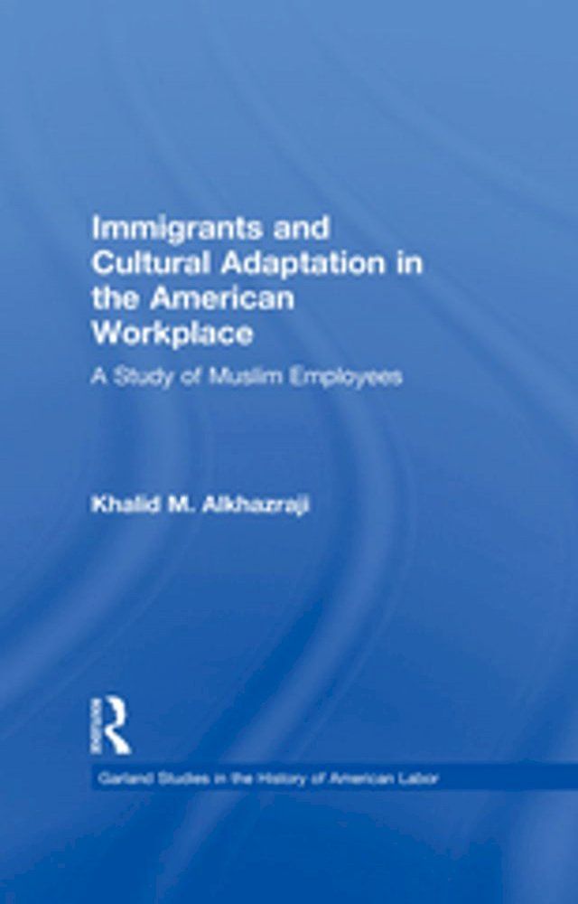  Immigrants and Cultural Adaptation in the American Workplace(Kobo/電子書)