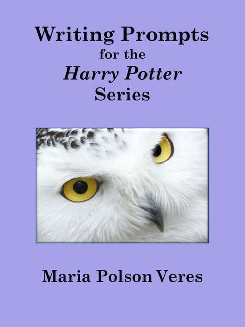 Writing Prompts for the Harry Potter series(Kobo/電子書)