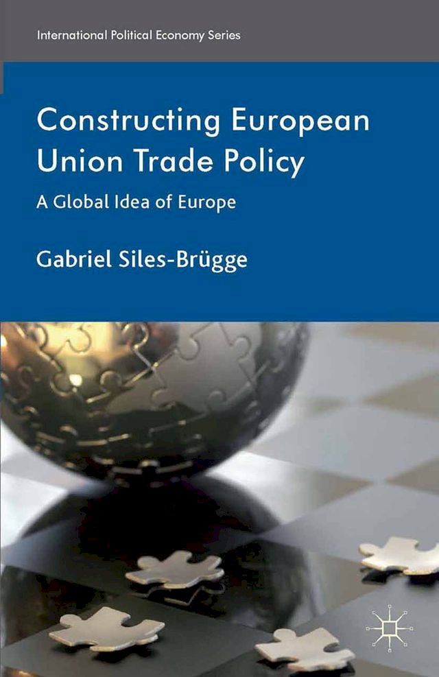  Constructing European Union Trade Policy(Kobo/電子書)