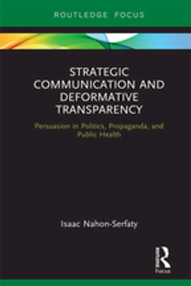  Strategic Communication and Deformative Transparency(Kobo/電子書)