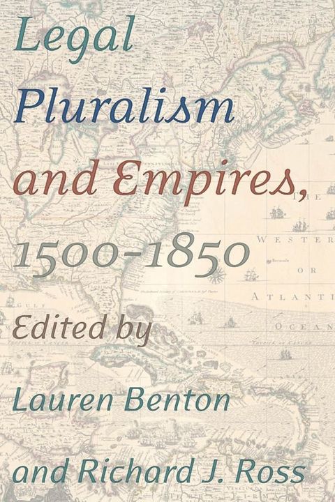 Legal Pluralism and Empires, 1500-1850(Kobo/電子書)