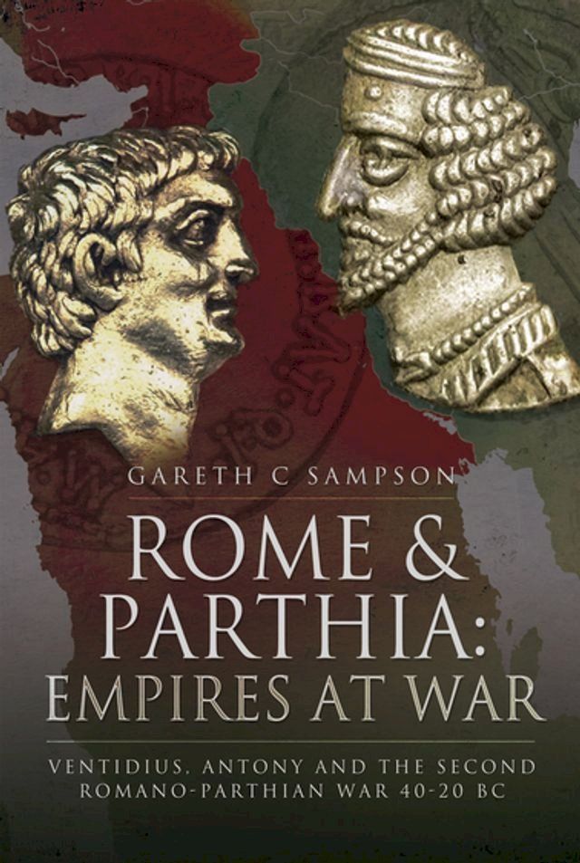  Rome & Parthia: Empires at War(Kobo/電子書)