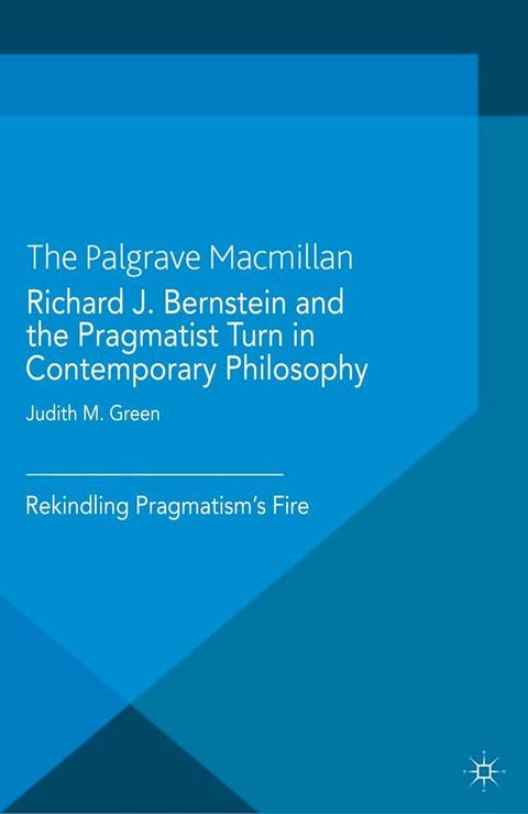 Richard J. Bernstein and the Pragmatist Turn in Contemporary Philosophy(Kobo/電子書)