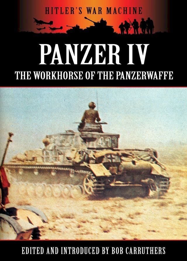  Panzer IV: The Workhorse of the Panzerwaffe(Kobo/電子書)