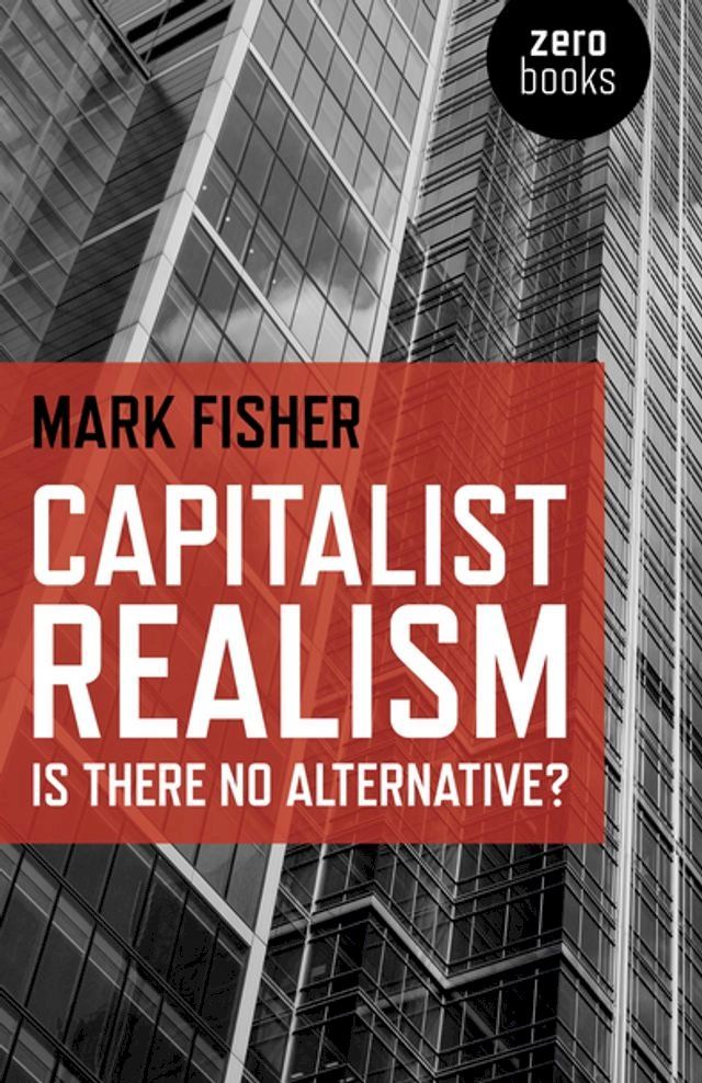  Capitalist Realism: Is there no alternative?(Kobo/電子書)