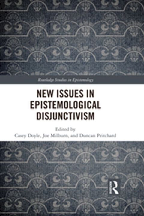 New Issues in Epistemological Disjunctivism(Kobo/電子書)