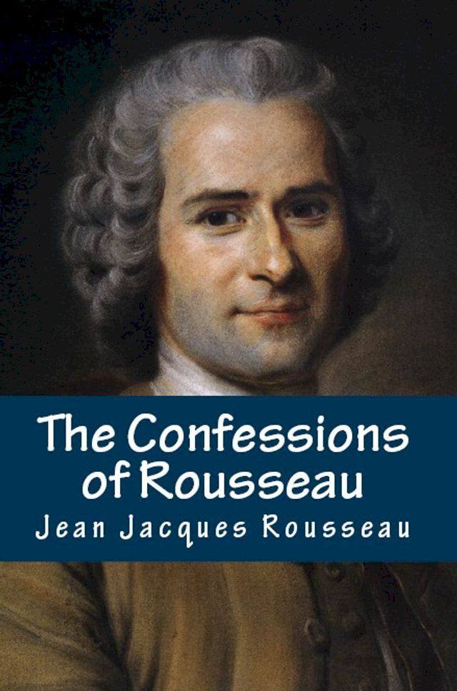  The Confessions of Rousseau(Kobo/電子書)