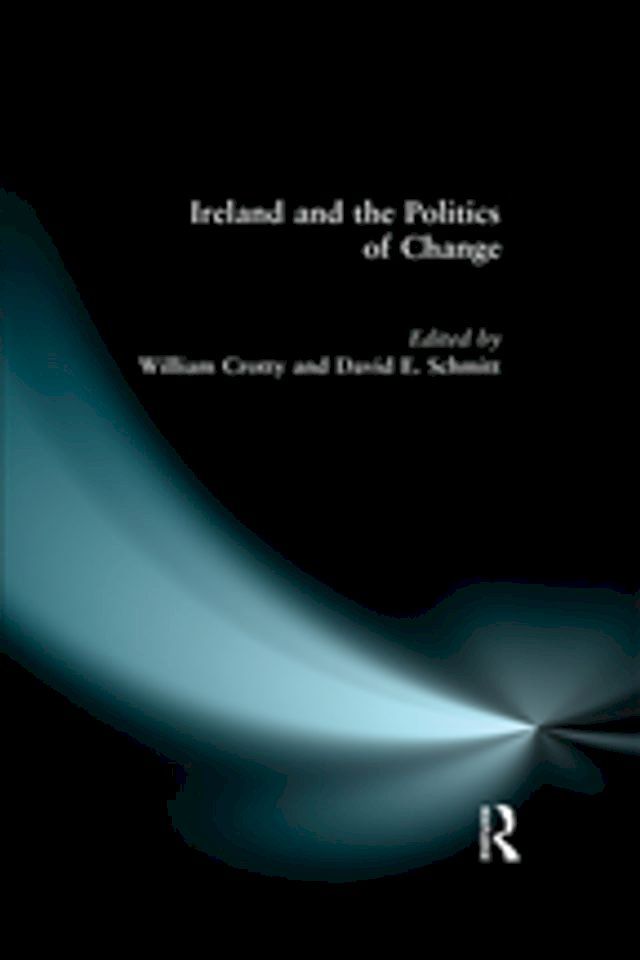  Ireland and the Politics of Change(Kobo/電子書)