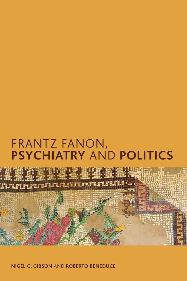  Frantz Fanon, Psychiatry and Politics(Kobo/電子書)