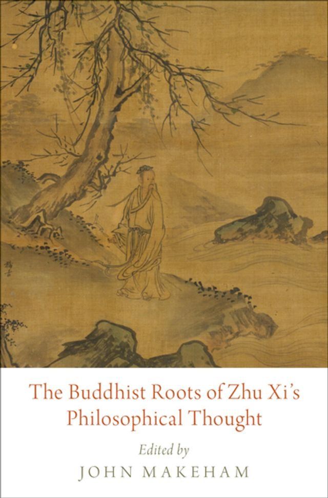  The Buddhist Roots of Zhu Xi's Philosophical Thought(Kobo/電子書)