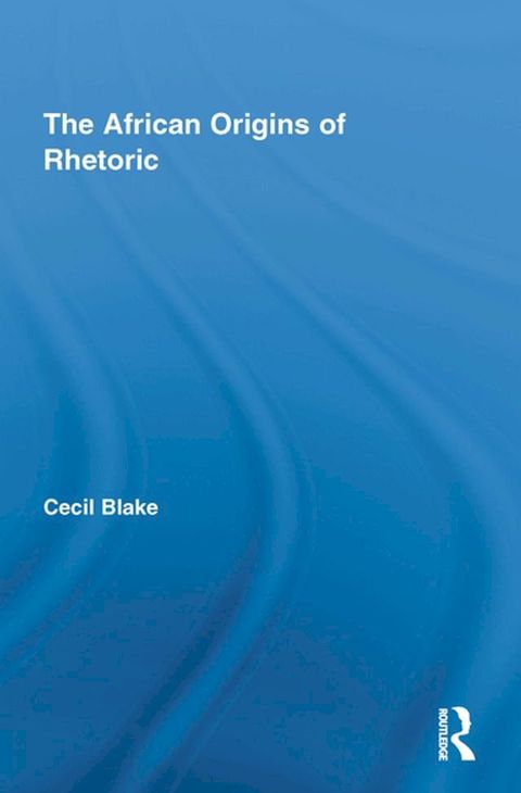 The African Origins of Rhetoric(Kobo/電子書)