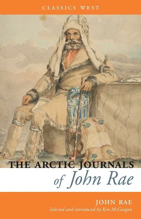 The Arctic Journals of John Rae(Kobo/電子書)