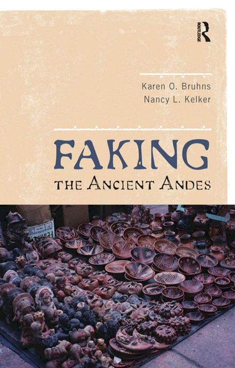 Faking the Ancient Andes(Kobo/電子書)