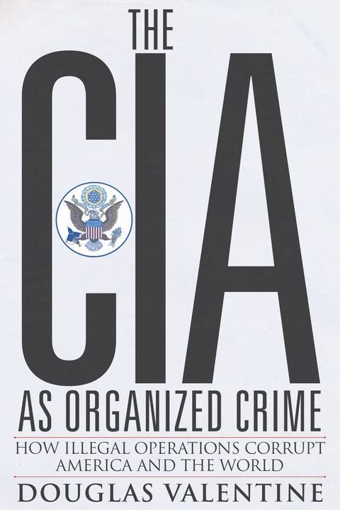 The CIA as Organized Crime(Kobo/電子書)