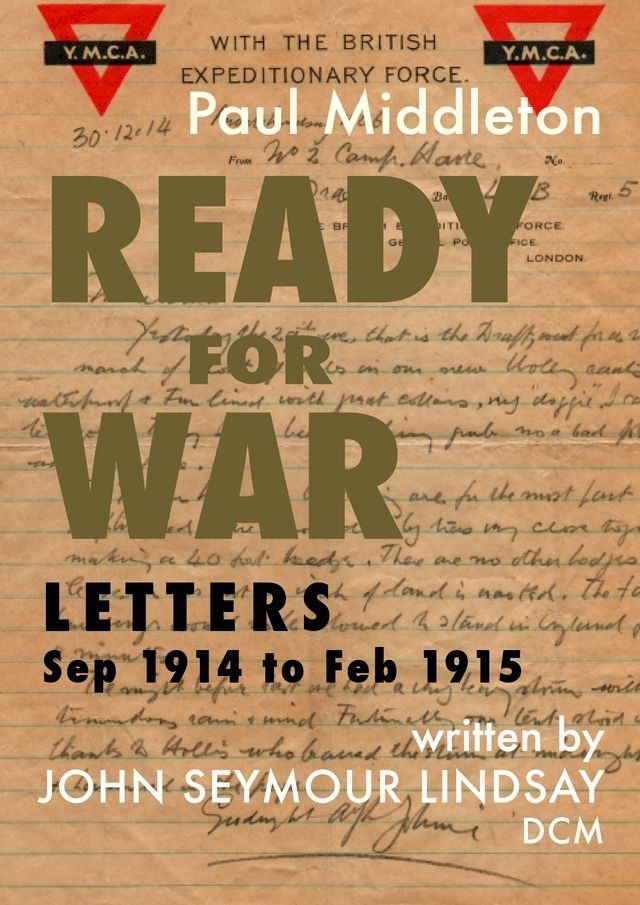  Ready for War - Letters Sep 1914 to Feb 1915(Kobo/電子書)