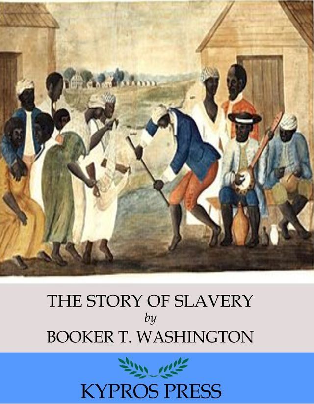  The Story of Slavery(Kobo/電子書)