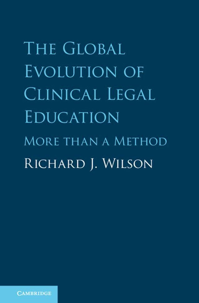  The Global Evolution of Clinical Legal Education(Kobo/電子書)