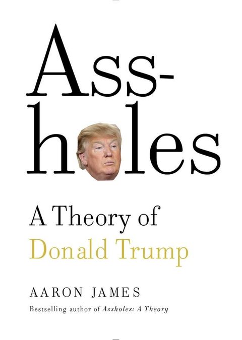 Assholes: A Theory of Donald Trump(Kobo/電子書)