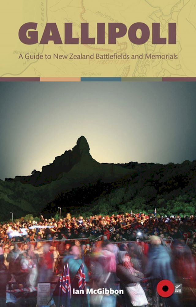  Gallipoli - A Guide to New Zealand Battlefields and Memorials(Kobo/電子書)