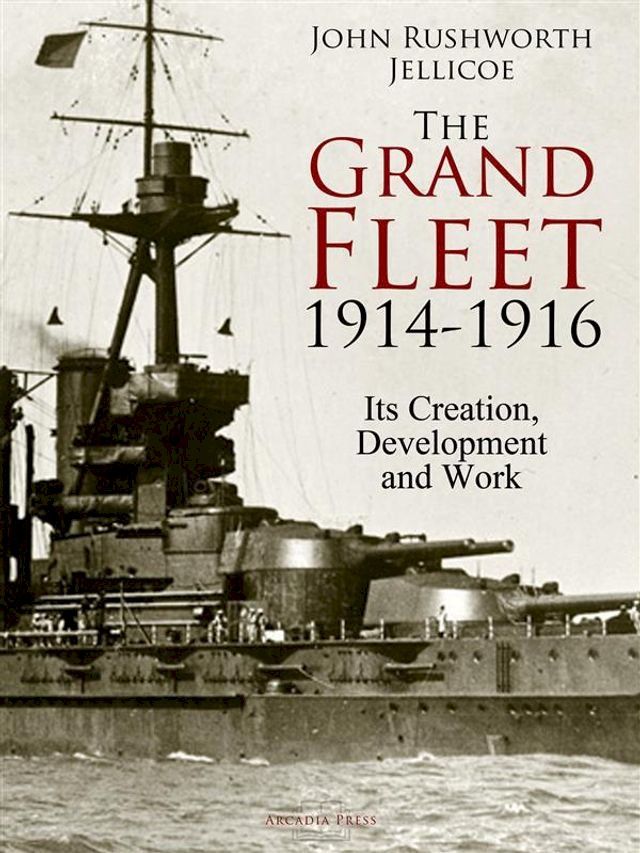  The Grand Fleet, 1914-1916(Kobo/電子書)