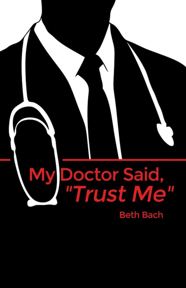  My Doctor Said, "Trust Me"(Kobo/電子書)