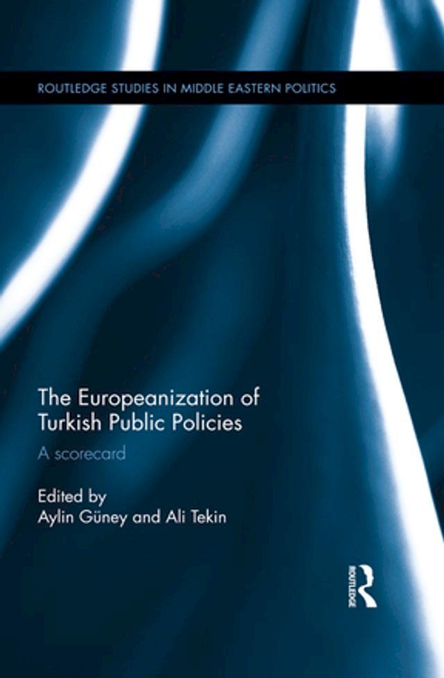  The Europeanization of Turkish Public Policies(Kobo/電子書)