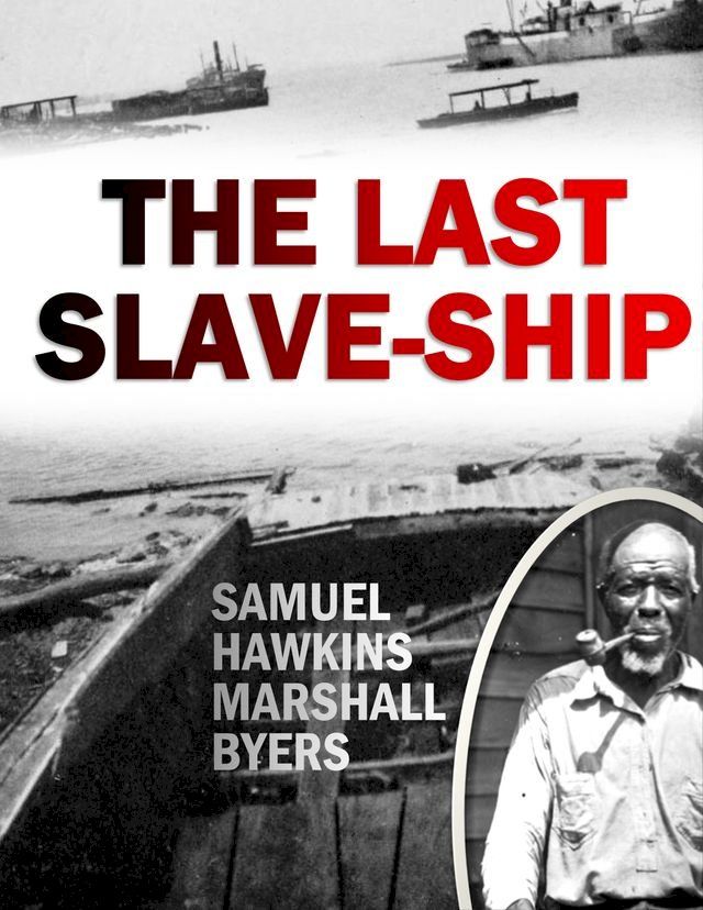  The Last Slave-Ship(Kobo/電子書)