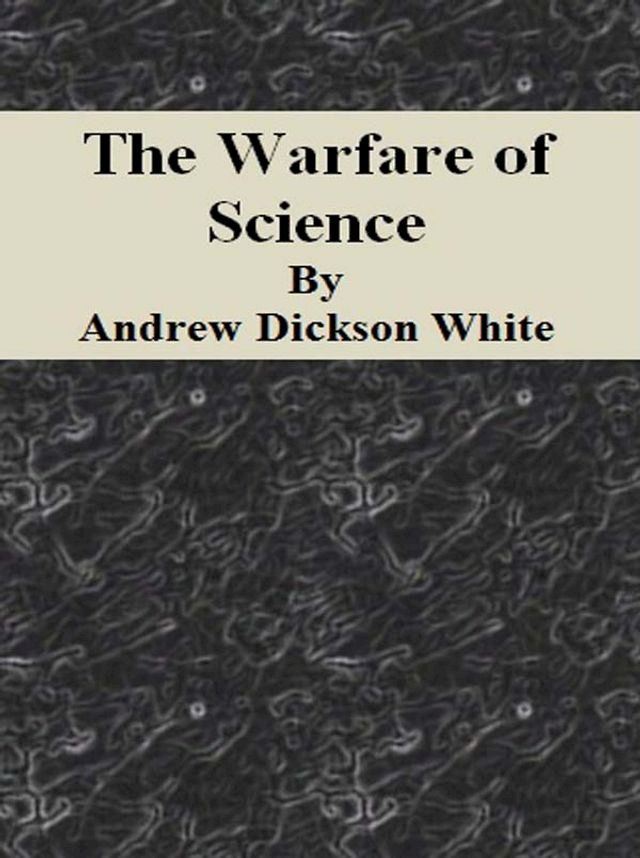  The Warfare of Science(Kobo/電子書)