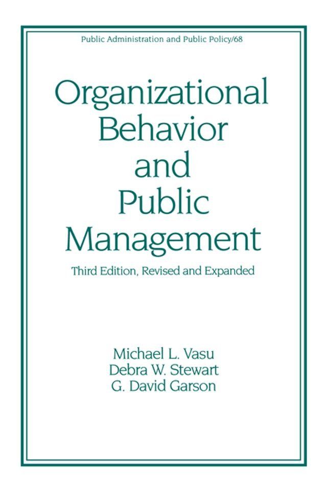  Organizational Behavior and Public Management, Revised and Expanded(Kobo/電子書)