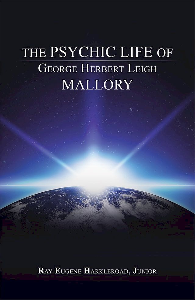  The Psychic Life of George Herbert Leigh Mallory(Kobo/電子書)