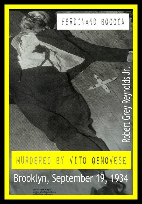 Ferdinand Boccia Murdered By Vito Genovese Brooklyn, September 19, 1934(Kobo/電子書)