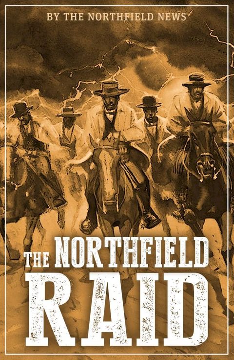 The Northfield Raid(Kobo/電子書)