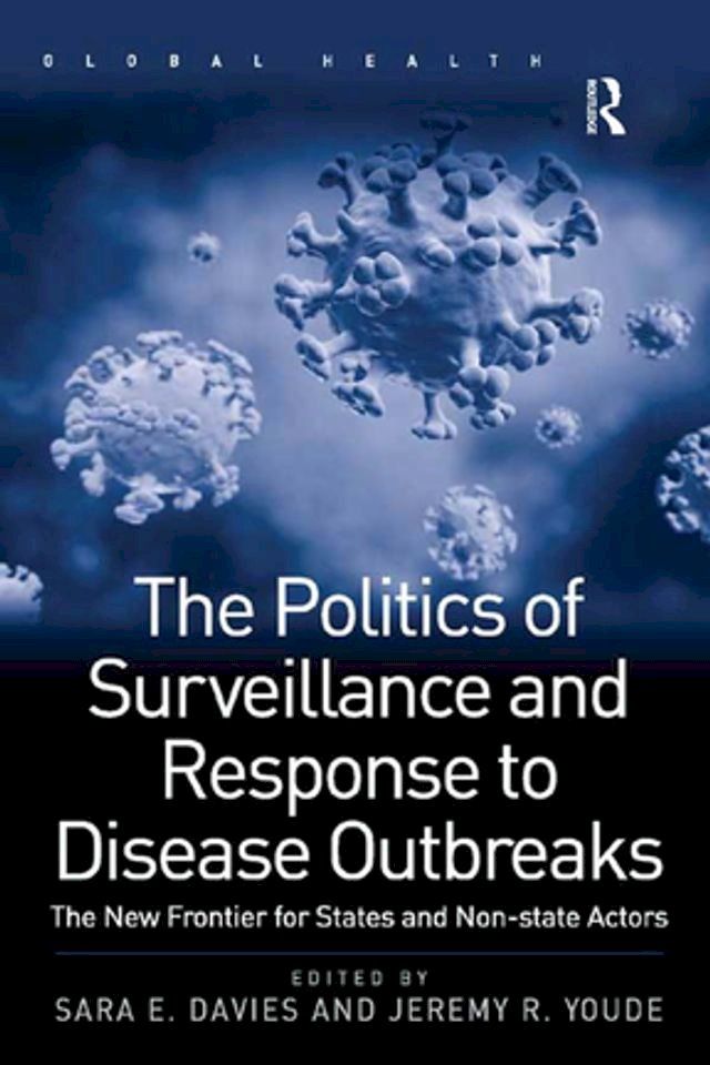  The Politics of Surveillance and Response to Disease Outbreaks(Kobo/電子書)