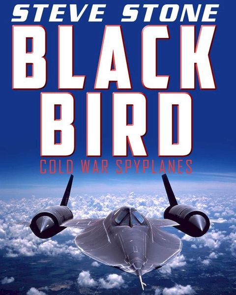 Blackbird: Cold War Spyplanes(Kobo/電子書)