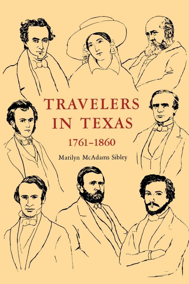  Travelers In Texas, 1761-1860(Kobo/電子書)