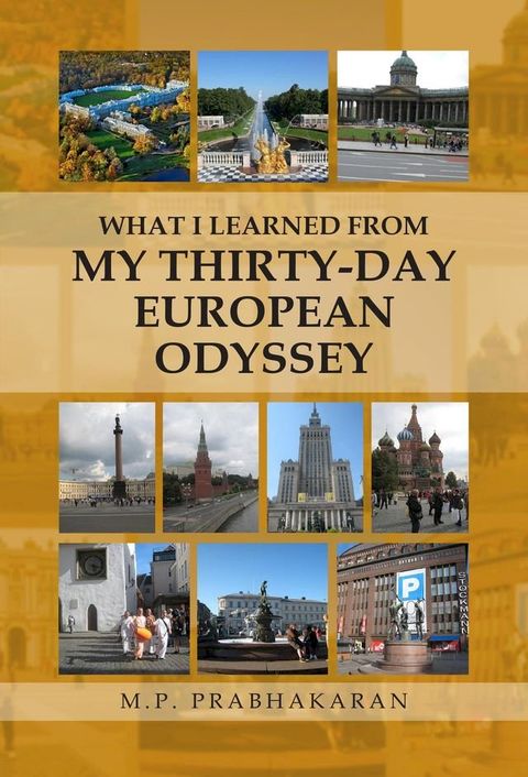 What I Learned from My Thirty-Day European Odyssey(Kobo/電子書)