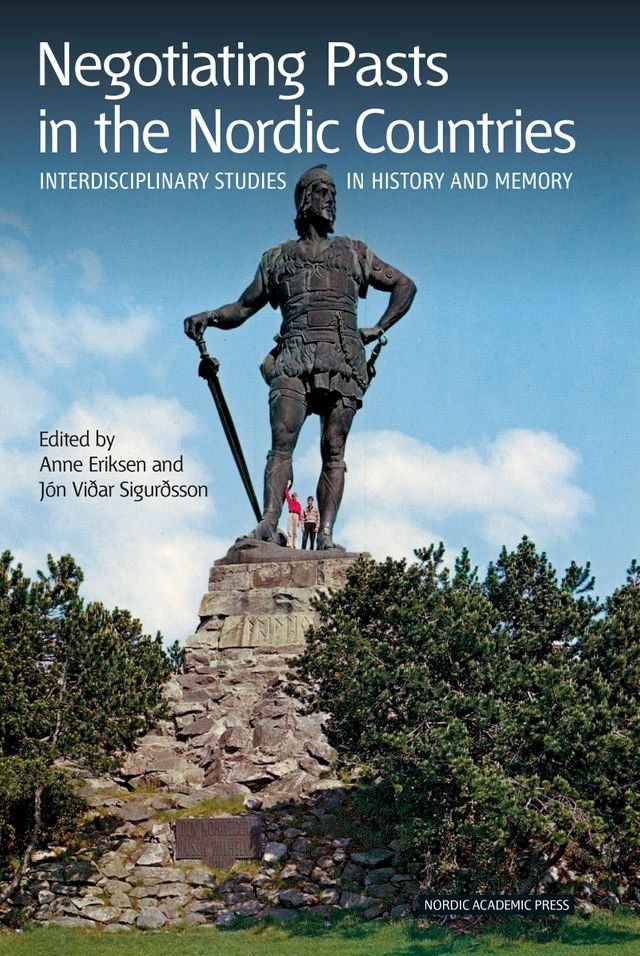  Negotiating pasts in the Nordic countries : interdisciplinary studies in history and memory(Kobo/電子書)