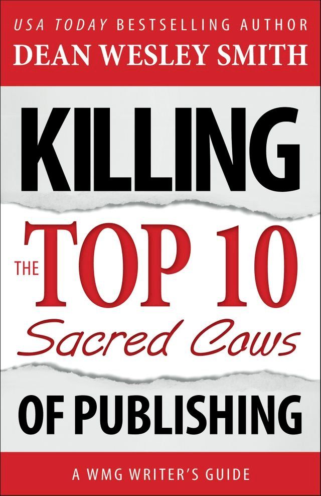  Killing the Top Ten Sacred Cows of Publishing(Kobo/電子書)