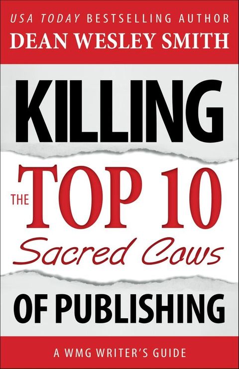 Killing the Top Ten Sacred Cows of Publishing(Kobo/電子書)